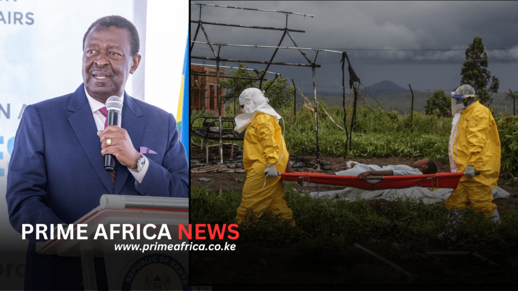 Mudavadi Affirms Kenya’s Ebola Preparedness, Push to Strengthen Humanitarian Hub Status